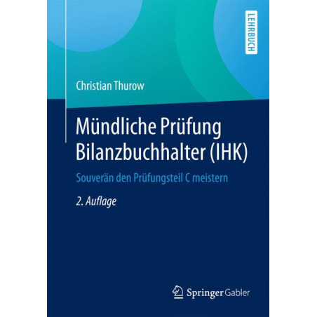 Mündliche Prüfung Bilanzbuchhaltung (IHK) - Souverän den Prüfungsteil C meistern