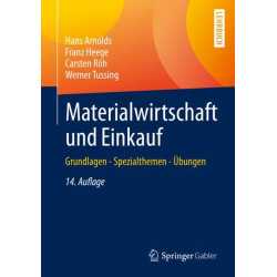 Materialwirtschaft und Einkauf - Grundlagen - Spezialthemen - Übungen