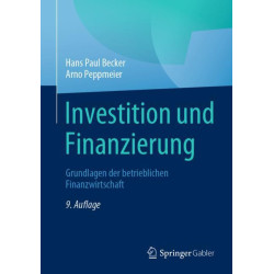 Investition und Finanzierung - Grundlagen der betrieblichen Finanzwirtschaft