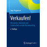 Verkaufen!: Mit System, Handwerk und Leidenschaft zu mehr Vertriebserfolg