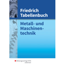 Friedrich Tabellenbuch - Metall- und Maschinentechnik