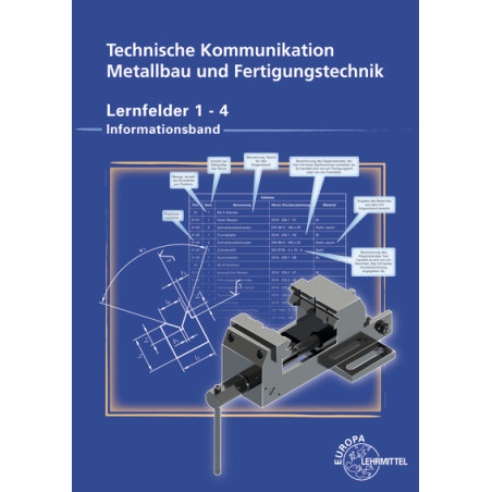 Technische Kommunikation Metallbau und Fertigungstechnik, Lernfelder 1-4