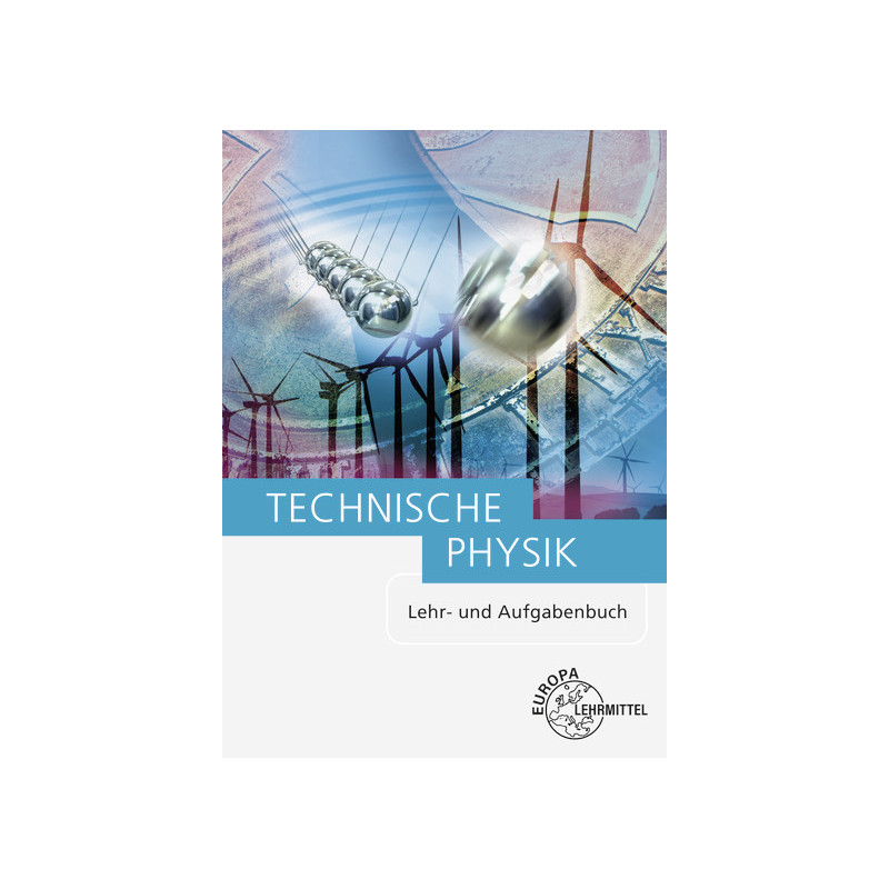 Technische Physik - Lehr- und Aufgabenbuch