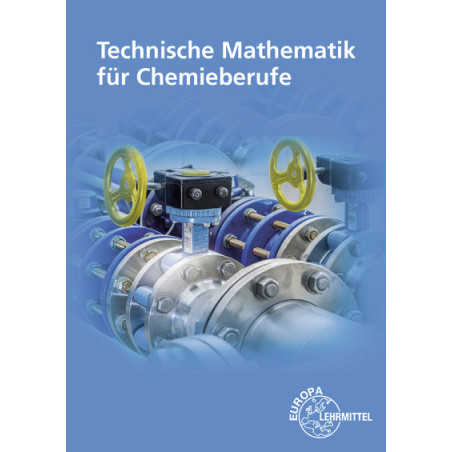 Technische Mathematik für Chemieberufe