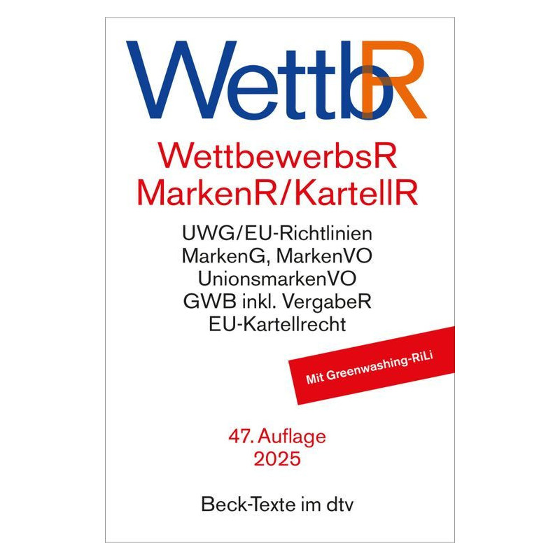 Wettbewerbsrecht/Markenrecht/Kartellrecht 47. Auflage 2025