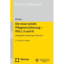 Die neue soziale Pflegeversicherung - PSG I,II und III