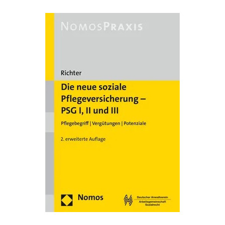 Die neue soziale Pflegeversicherung - PSG I,II und III