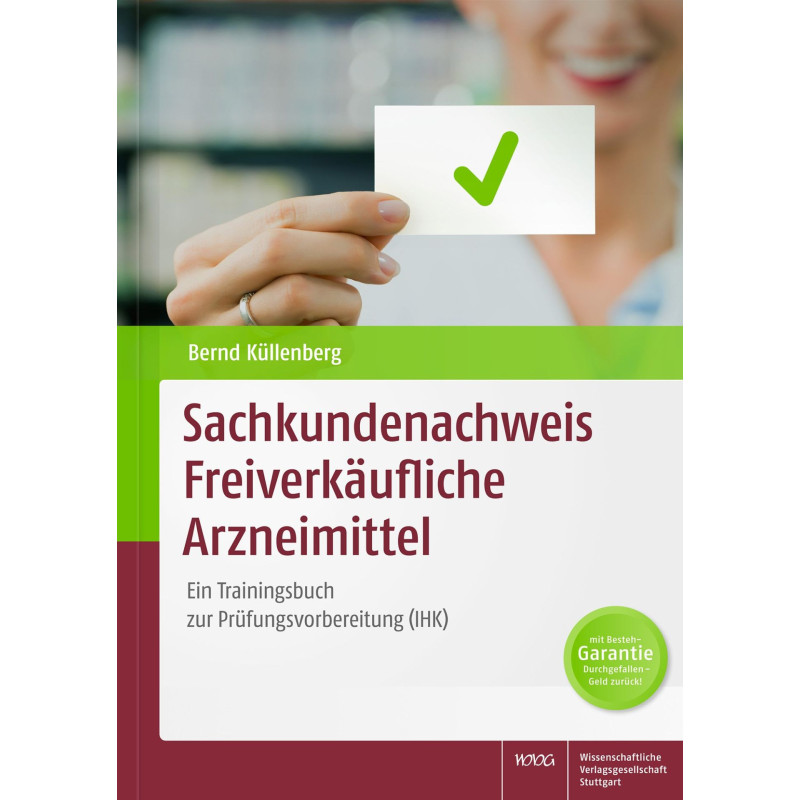 Sachkundenachweis Freiverkäufliche Arzneimittel - Trainingsbuch z. Prüfungsvorb.