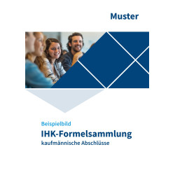 Prüfungsvorbereitung Formelsammlung für kaufmännische Abschlüsse - 2025