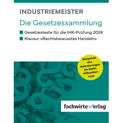 Industriemeister - Die Gesetzessammlung 2024 Unkommentiert