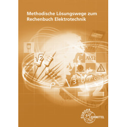 Methodische Lösungswege zum Rechenbuch Elektrotechnik