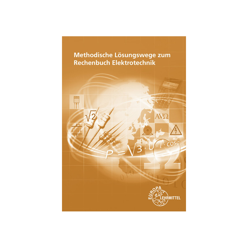 Methodische Lösungswege zum Rechenbuch Elektrotechnik