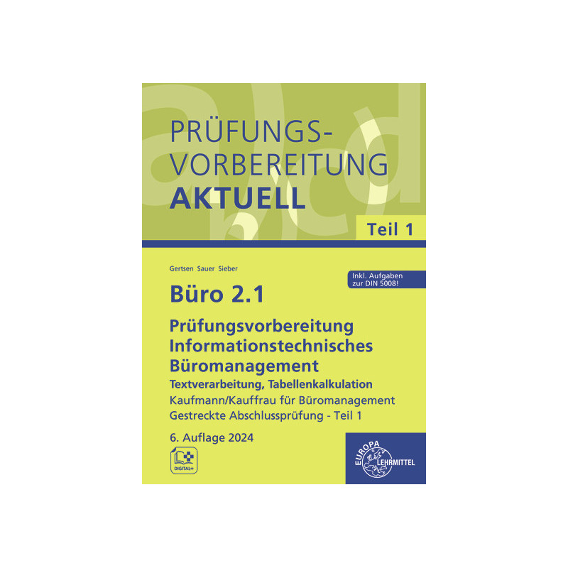 Büro 2.1 - Prüfungsvorbereitung aktuell Kaufmann/Kauffrau für Büromanagement Büro 2.1 - Prüfungsvorbereitung aktuell Kaufmann/Kauffrau für Büromanagement