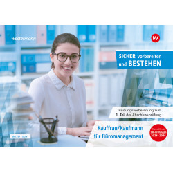 Prüfungsvorbereitung - Sicher vorbereiten und bestehen - Kauffrau/Kaufmann für Büromanagement Gestreckte Abschlussprüfung Teil 1