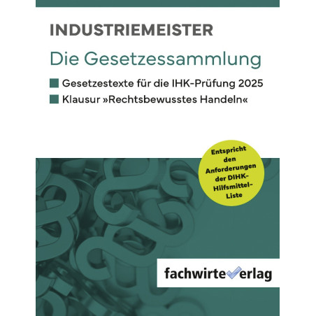 Industriemeister - Die Gesetzessammlung 2025 Unkommentiert